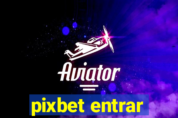 pixbet entrar